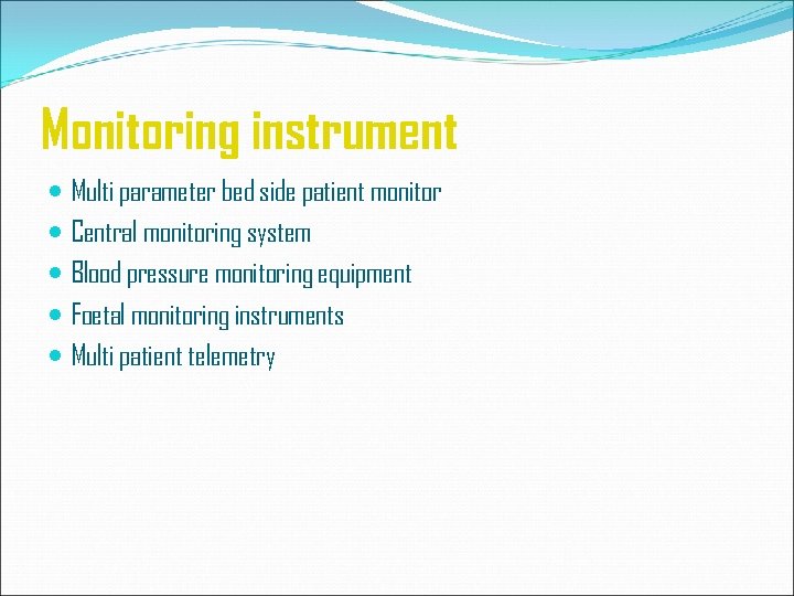 Monitoring instrument Multi parameter bed side patient monitor Central monitoring system Blood pressure monitoring