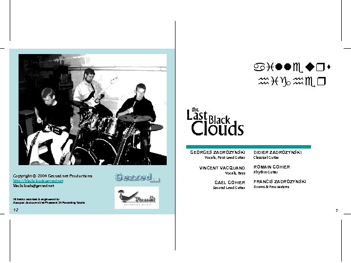 ailleurs higher GEORGES ZADROZYNSKI Vocals, First Lead Guitar VINCENT VACQUAND Copyright © 2004 Gezzed.