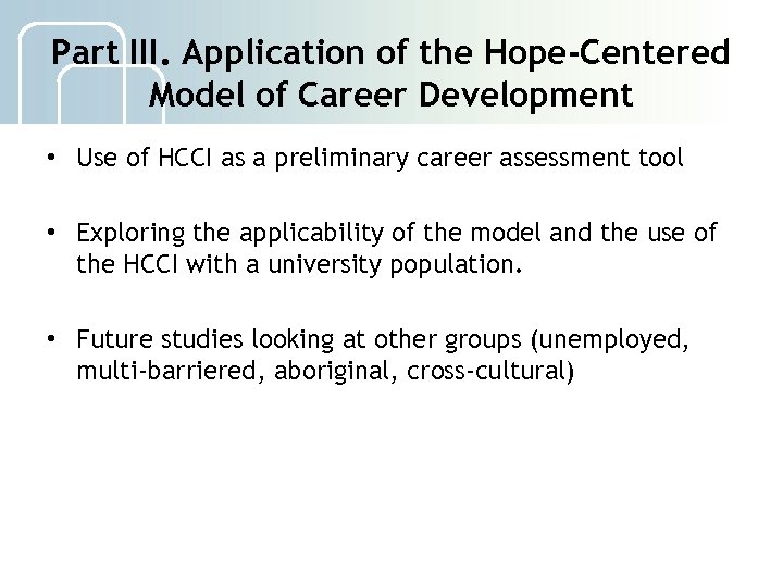 Part III. Application of the Hope-Centered Model of Career Development • Use of HCCI