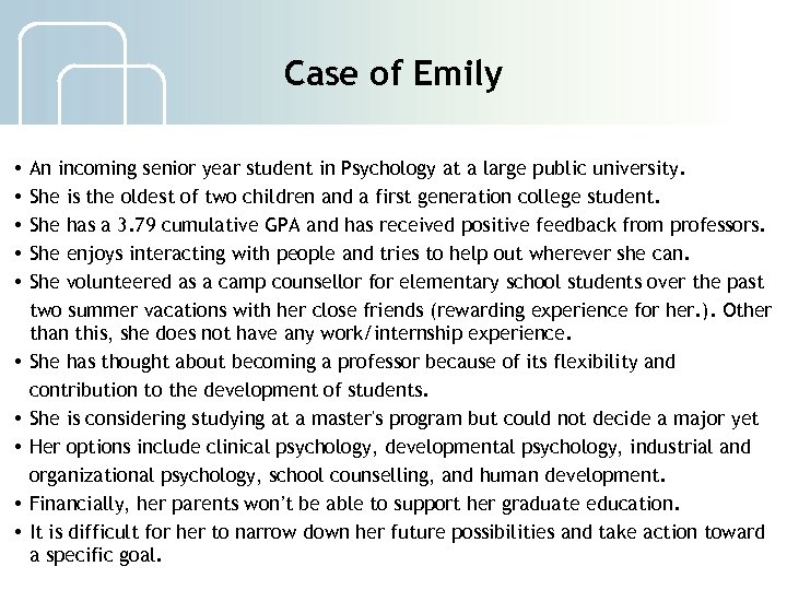 Case of Emily • • • An incoming senior year student in Psychology at