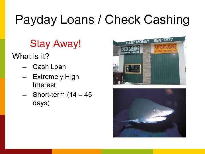 Payday Loans / Check Cashing Stay Away! What is it? – Cash Loan –