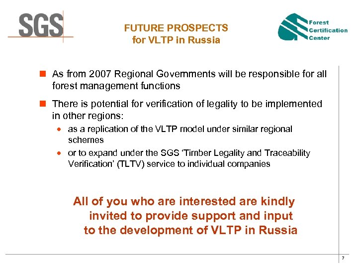 FUTURE PROSPECTS for VLTP in Russia n As from 2007 Regional Governments will be
