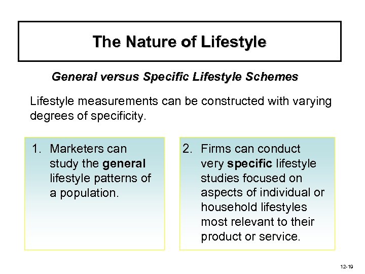 The Nature of Lifestyle General versus Specific Lifestyle Schemes Lifestyle measurements can be constructed