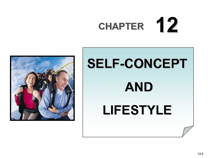 CHAPTER 12 SELF-CONCEPT AND LIFESTYLE 12 -3 