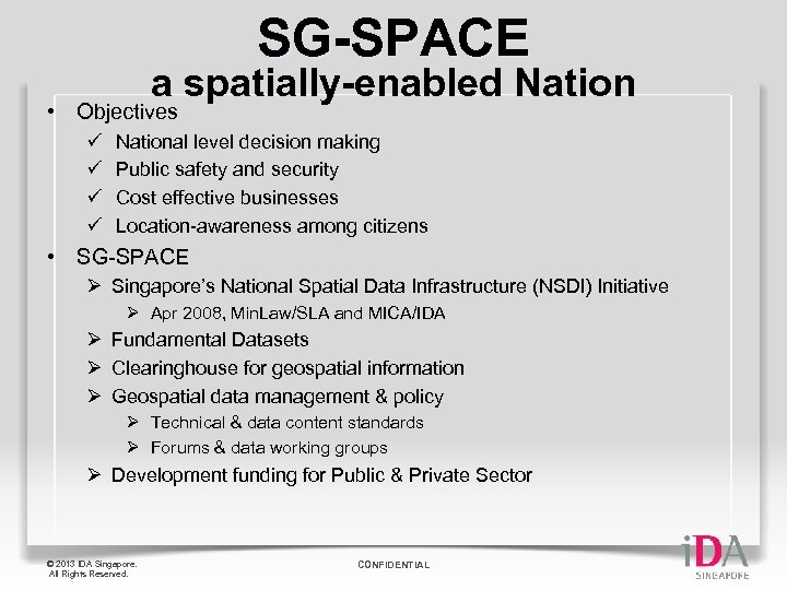 SG-SPACE a spatially-enabled Nation • Objectives ü ü National level decision making Public safety