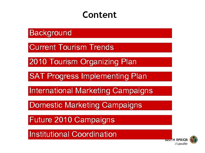 Content Background Current Tourism Trends 2010 Tourism Organizing Plan SAT Progress Implementing Plan International