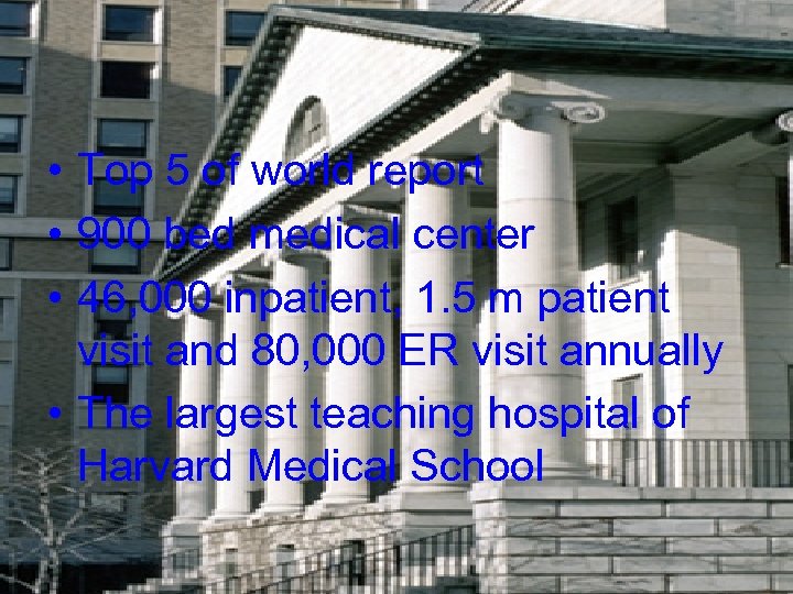  • Top 5 of world report • 900 bed medical center • 46,