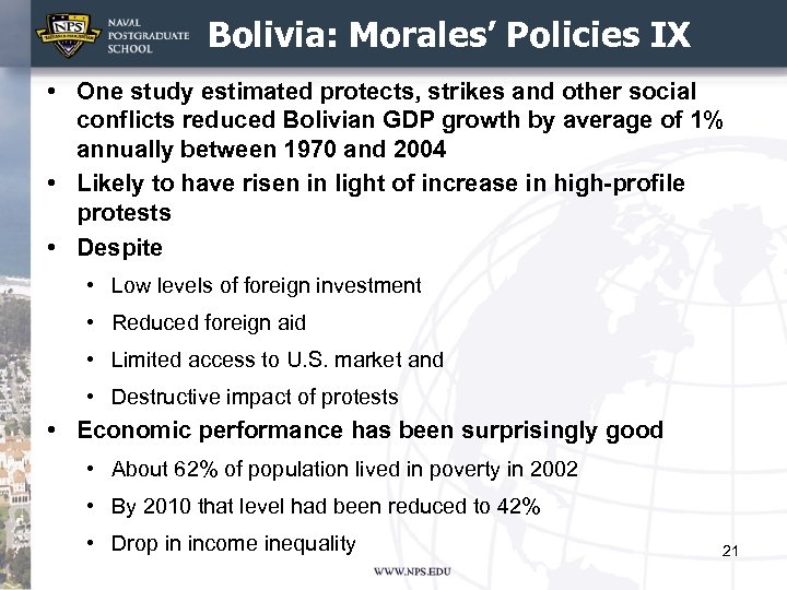 Bolivia: Morales’ Policies IX • One study estimated protects, strikes and other social conflicts