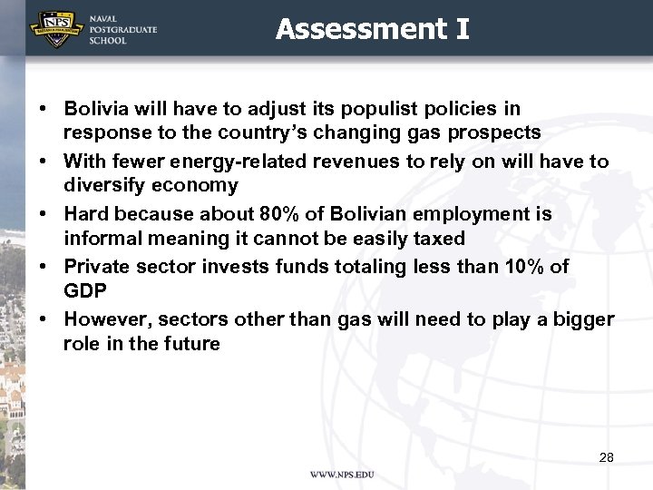 Assessment I • Bolivia will have to adjust its populist policies in response to