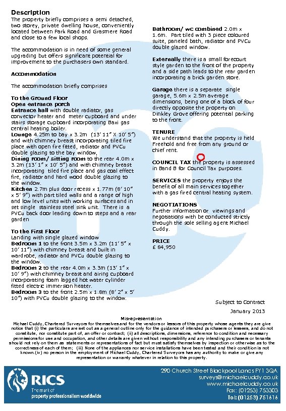 Description The property briefly comprises a semi detached, two storey, private dwelling house, conveniently