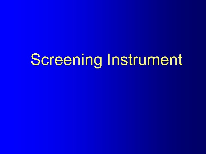 Screening Instrument 