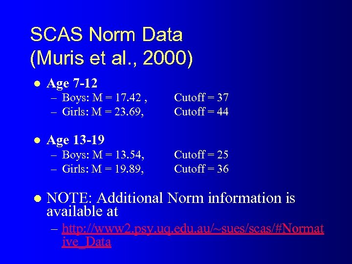 SCAS Norm Data (Muris et al. , 2000) l Age 7 -12 – Boys: