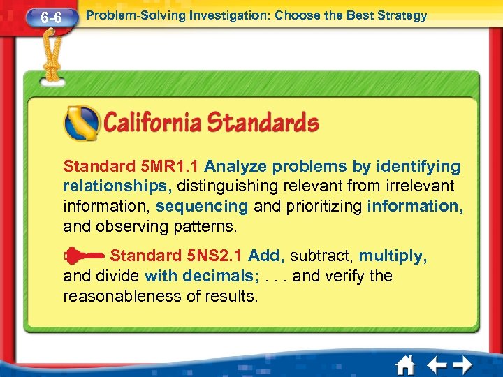 6 -6 Problem-Solving Investigation: Choose the Best Strategy Standard 5 MR 1. 1 Analyze