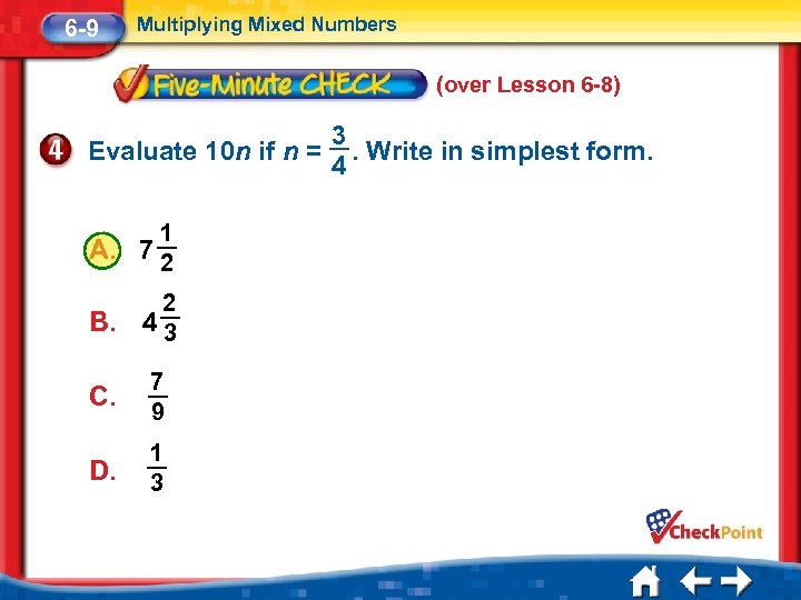 6 -9 Multiplying Mixed Numbers (over Lesson 6 -8) Evaluate 10 n if n