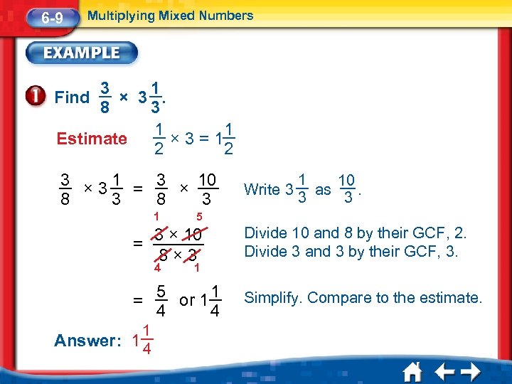 6 -9 Multiplying Mixed Numbers 3 1 × 3. 8 3 1 1 Estimate