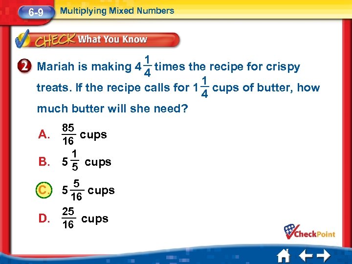 6 -9 Multiplying Mixed Numbers 1 times the recipe for crispy 4 1 treats.