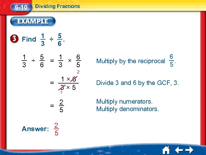 6 -10 Dividing Fractions Find 1 5 ÷. 3 6 1 ÷ 5 1