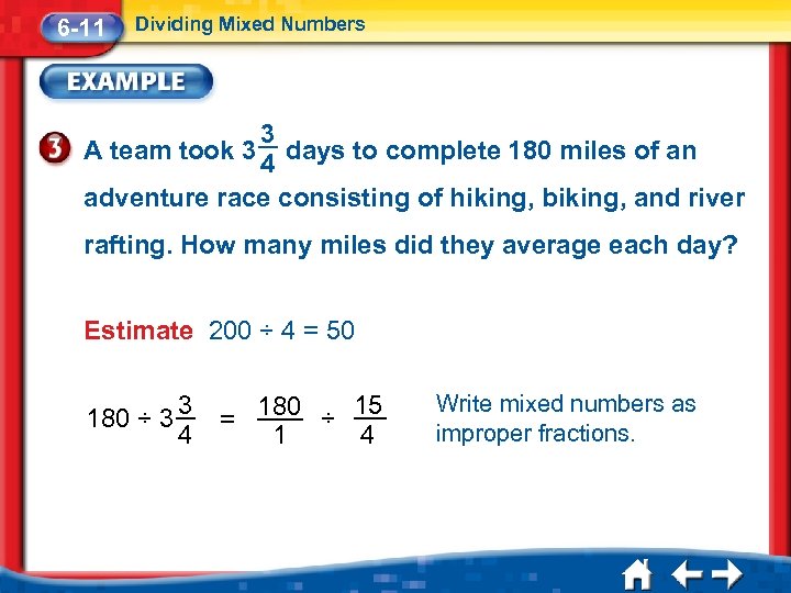 6 -11 Dividing Mixed Numbers 3 A team took 3 days to complete 180