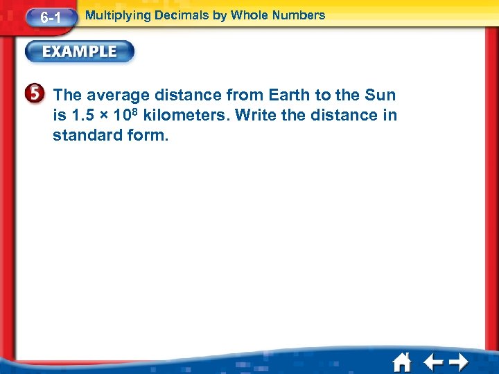 6 -1 Multiplying Decimals by Whole Numbers The average distance from Earth to the