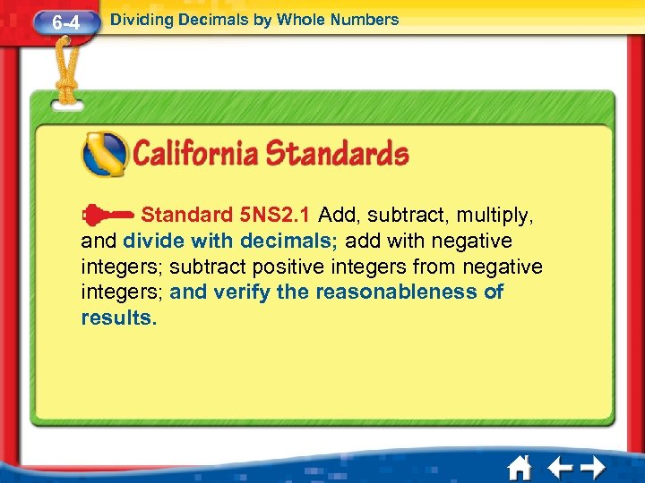 6 -4 Dividing Decimals by Whole Numbers Standard 5 NS 2. 1 Add, subtract,