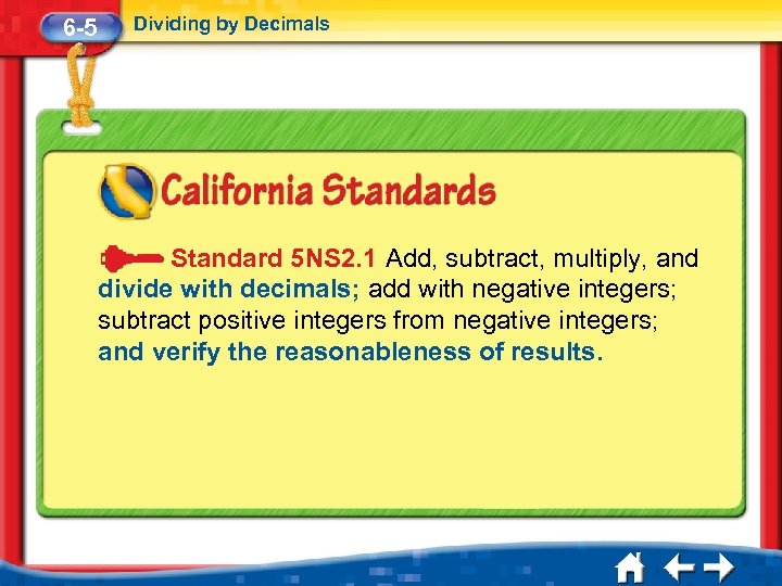 6 -5 Dividing by Decimals Standard 5 NS 2. 1 Add, subtract, multiply, and