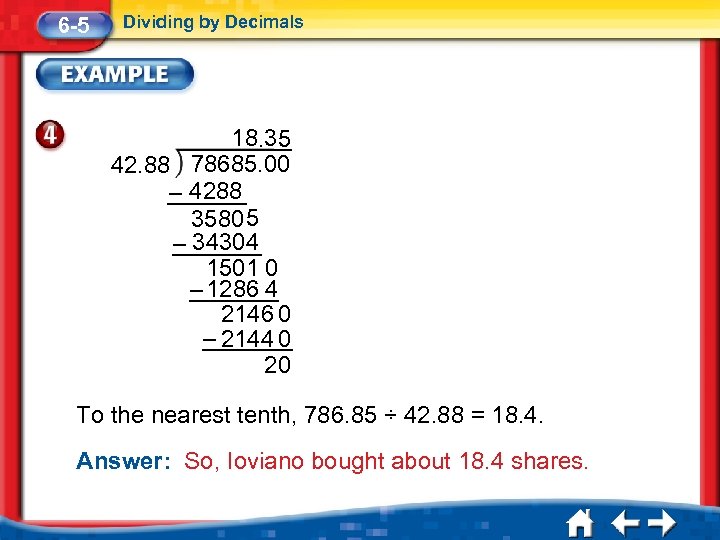 6 -5 Dividing by Decimals 18. 35 42. 88 78685. 00 – 4288 35805