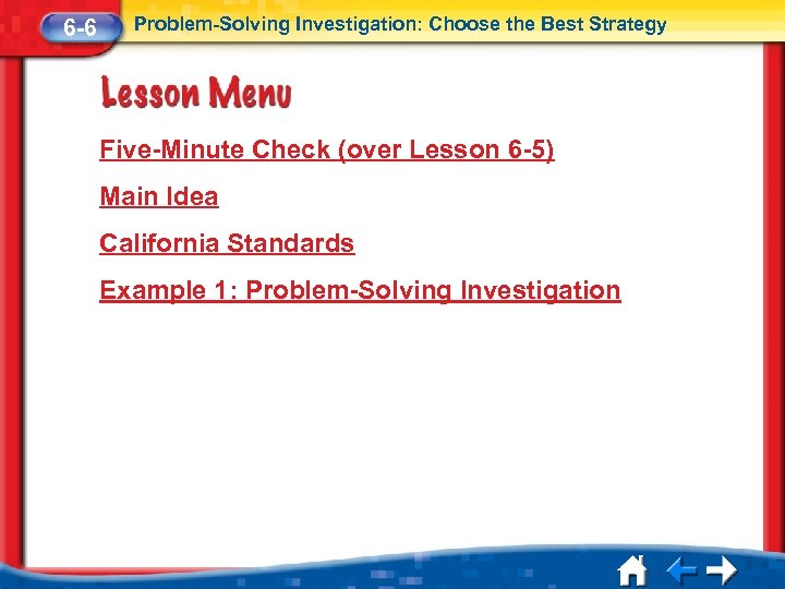 6 -6 Problem-Solving Investigation: Choose the Best Strategy Five-Minute Check (over Lesson 6 -5)