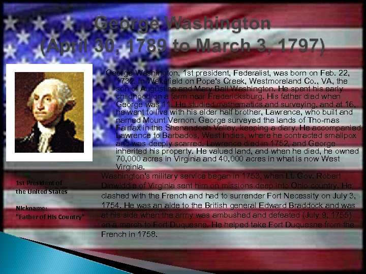 1 st President of the United States Nickname: 