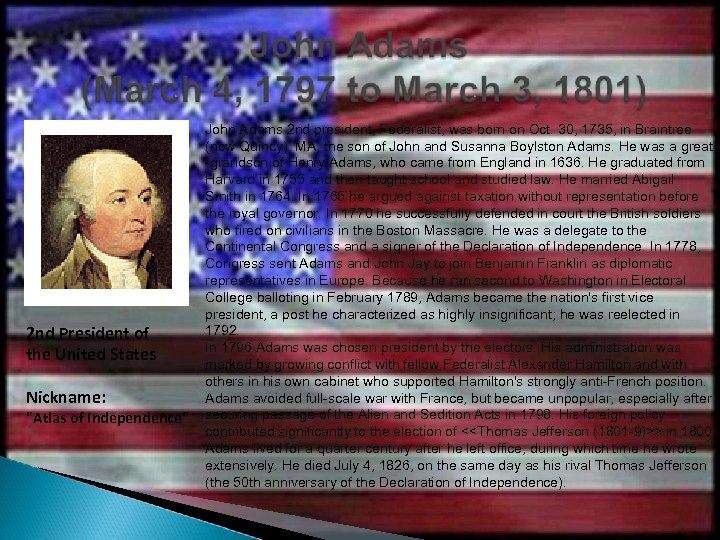 2 nd President of the United States Nickname: 