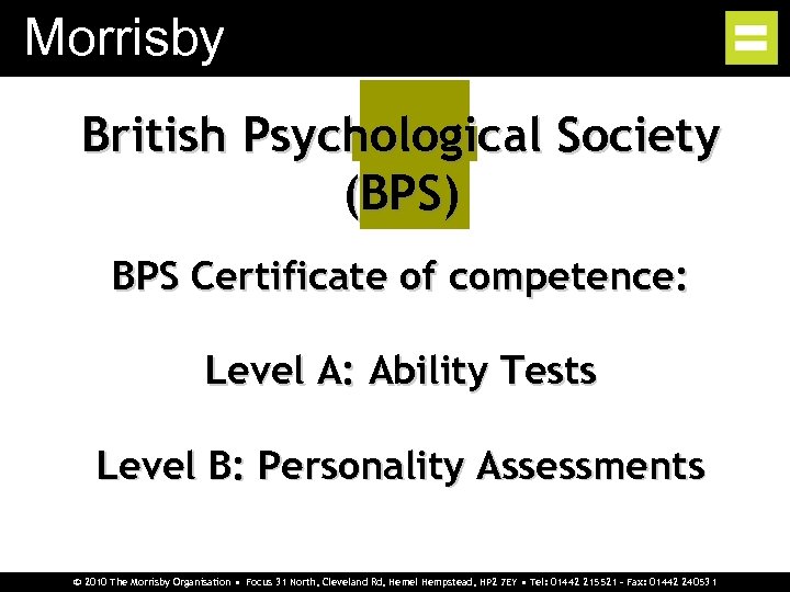 Morrisby British Psychological Society (BPS) BPS Certificate of competence: Level A: Ability Tests Level