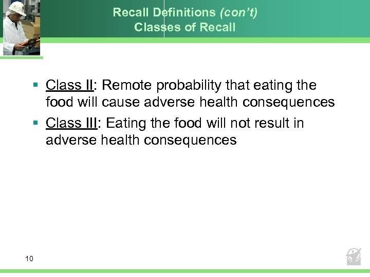 Recall Definitions (con’t) Classes of Recall § Class II: Remote probability that eating the