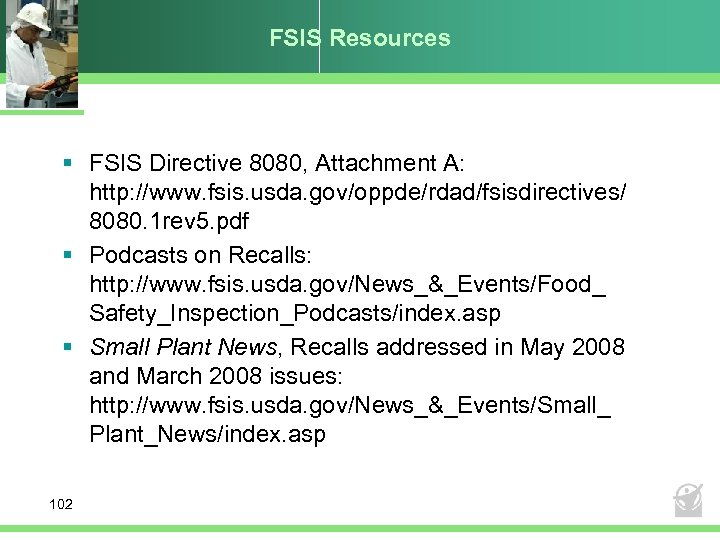 FSIS Resources § FSIS Directive 8080, Attachment A: http: //www. fsis. usda. gov/oppde/rdad/fsisdirectives/ 8080.