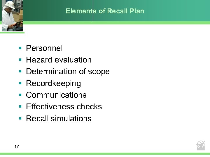 Elements of Recall Plan § § § § 17 Personnel Hazard evaluation Determination of