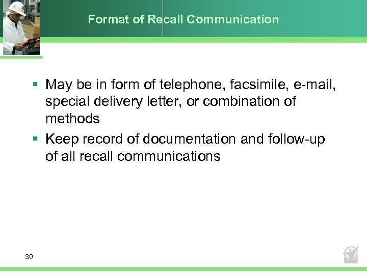 Format of Recall Communication § May be in form of telephone, facsimile, e-mail, special