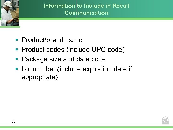 Information to Include in Recall Communication § § 32 Product/brand name Product codes (include