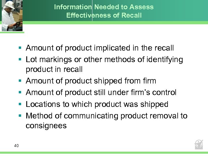 Information Needed to Assess Effectiveness of Recall § Amount of product implicated in the