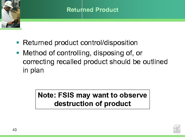 Returned Product § Returned product control/disposition § Method of controlling, disposing of, or correcting