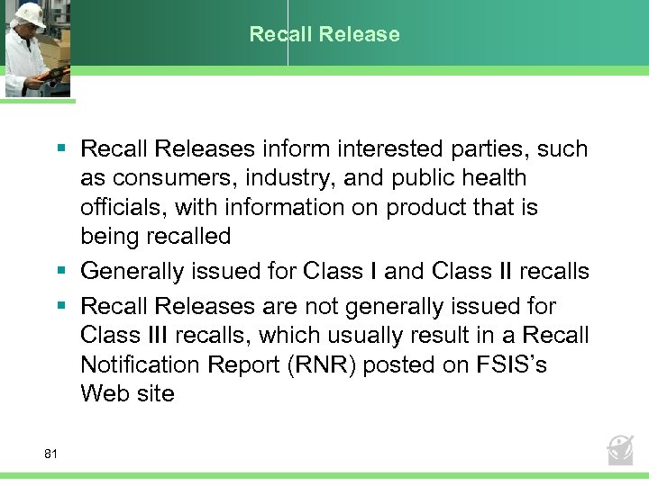 Recall Release § Recall Releases inform interested parties, such as consumers, industry, and public