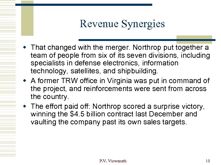 Revenue Synergies w That changed with the merger. Northrop put together a team of