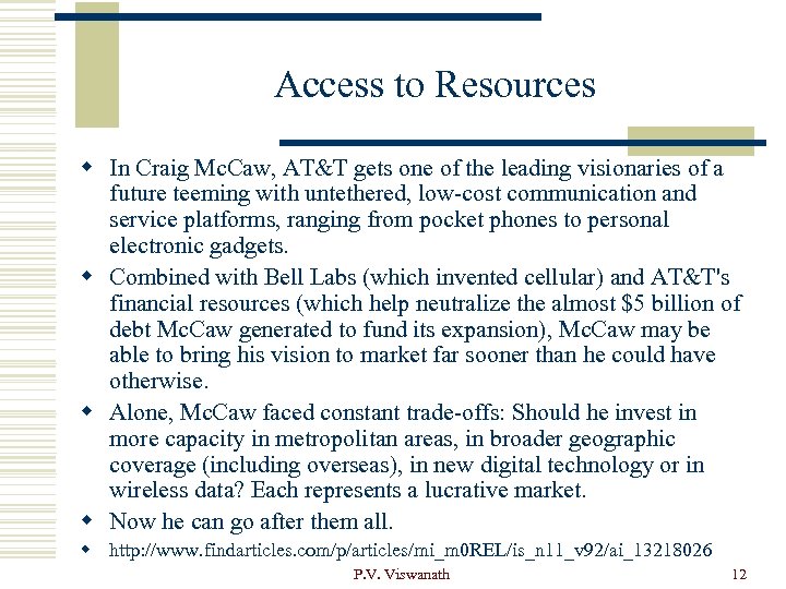 Access to Resources w In Craig Mc. Caw, AT&T gets one of the leading