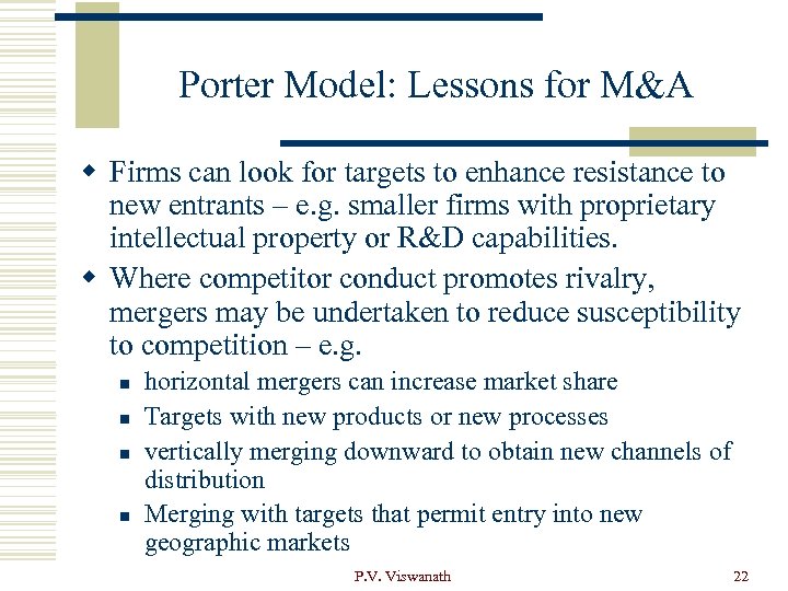 Porter Model: Lessons for M&A w Firms can look for targets to enhance resistance