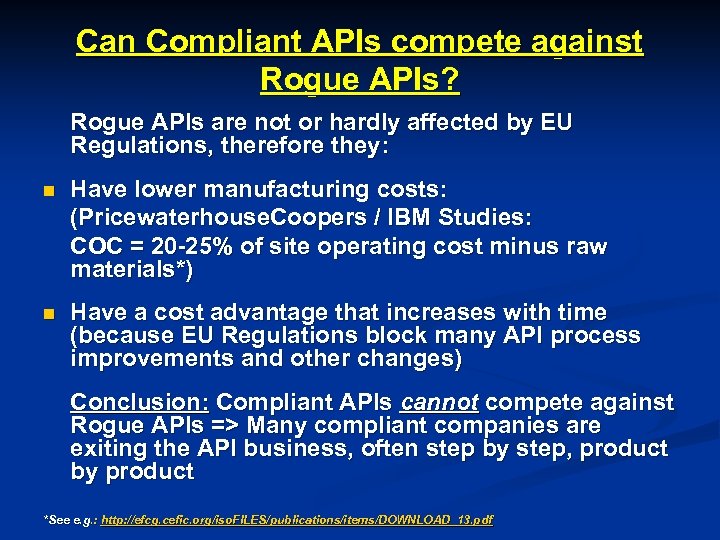 Can Compliant APIs compete against Rogue APIs? Rogue APIs are not or hardly affected