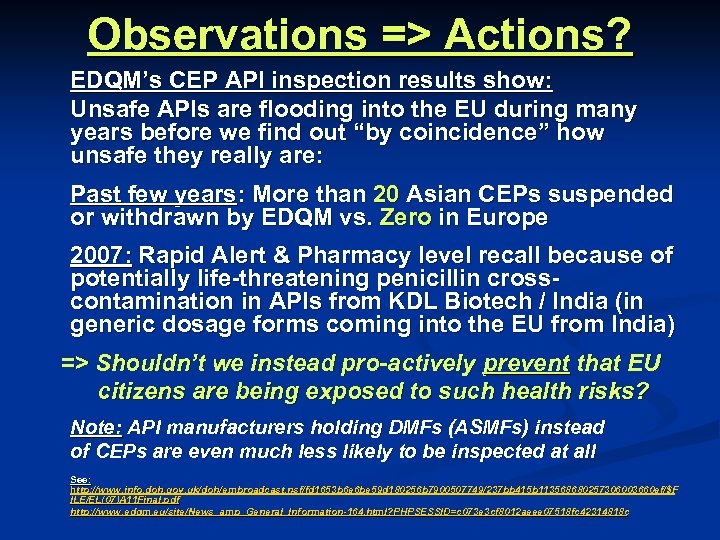 Observations => Actions? EDQM’s CEP API inspection results show: Unsafe APIs are flooding into