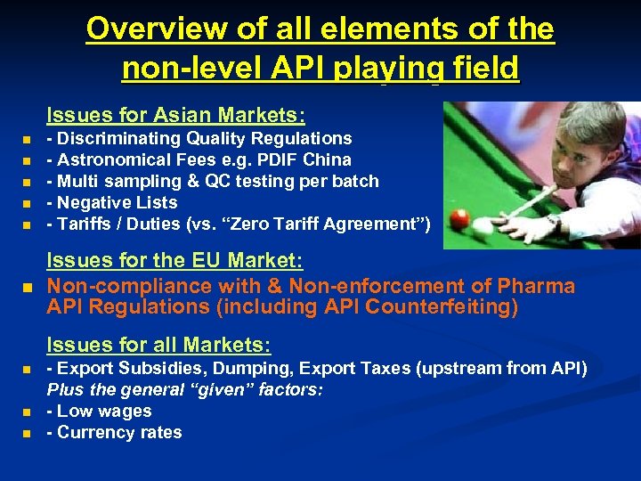 Overview of all elements of the non-level API playing field Issues for Asian Markets: