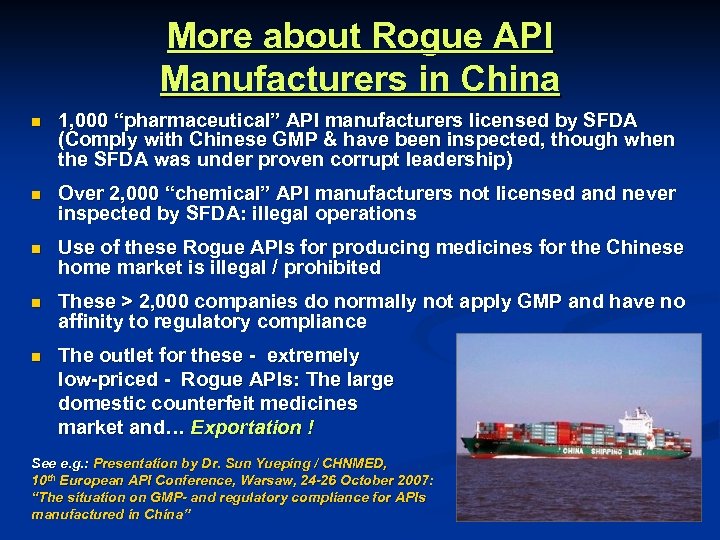 More about Rogue API Manufacturers in China n 1, 000 “pharmaceutical” API manufacturers licensed