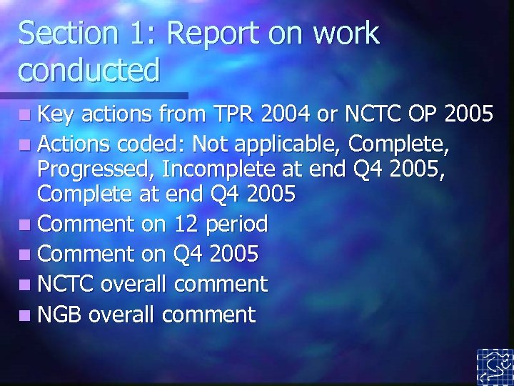 Section 1: Report on work conducted n Key actions from TPR 2004 or NCTC