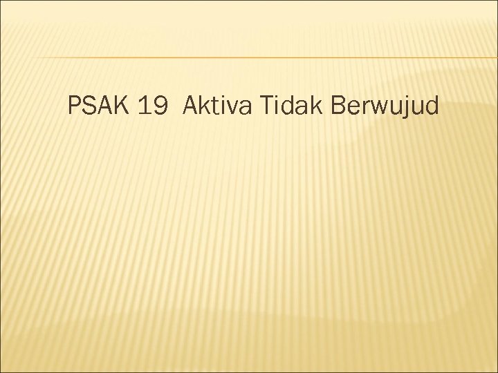 PSAK 19 Aktiva Tidak Berwujud 