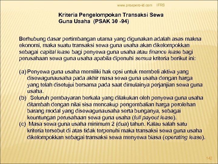 www. prospero-id. com IFRS Kriteria Pengelompokan Transaksi Sewa Guna Usaha (PSAK 30 -94) Berhubung