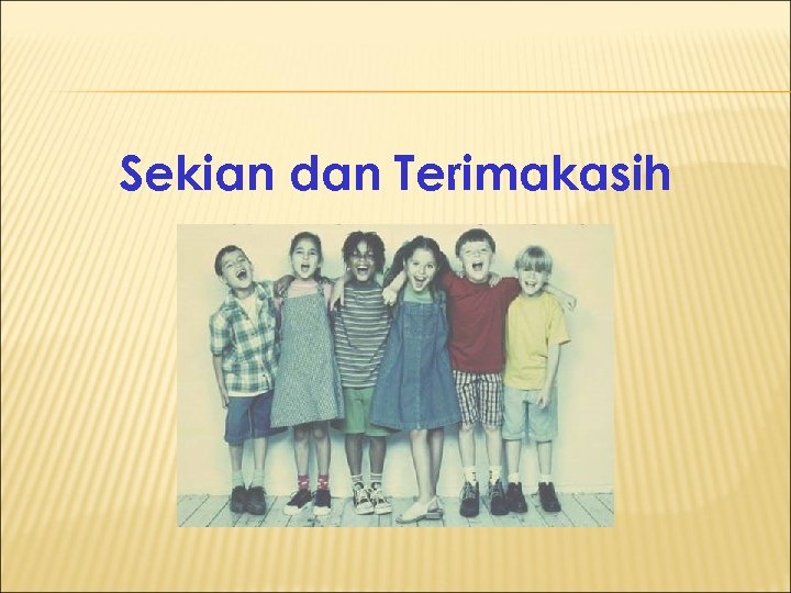 Sekian dan Terimakasih 