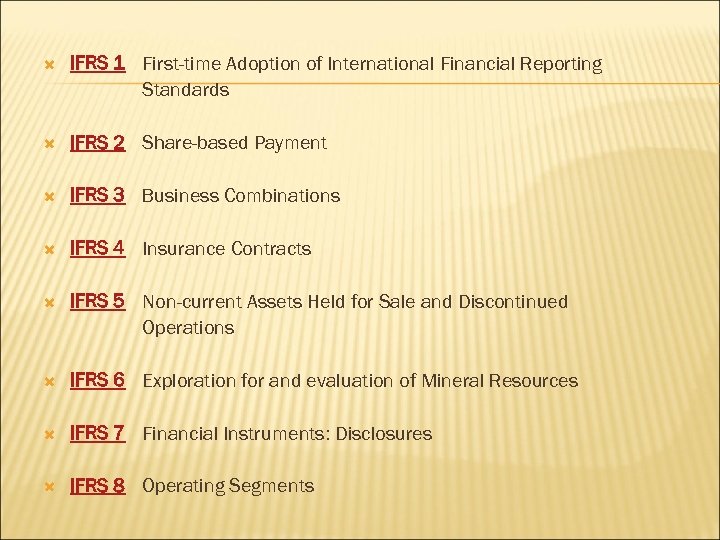  IFRS 1 First-time Adoption of International Financial Reporting Standards IFRS 2 Share-based Payment